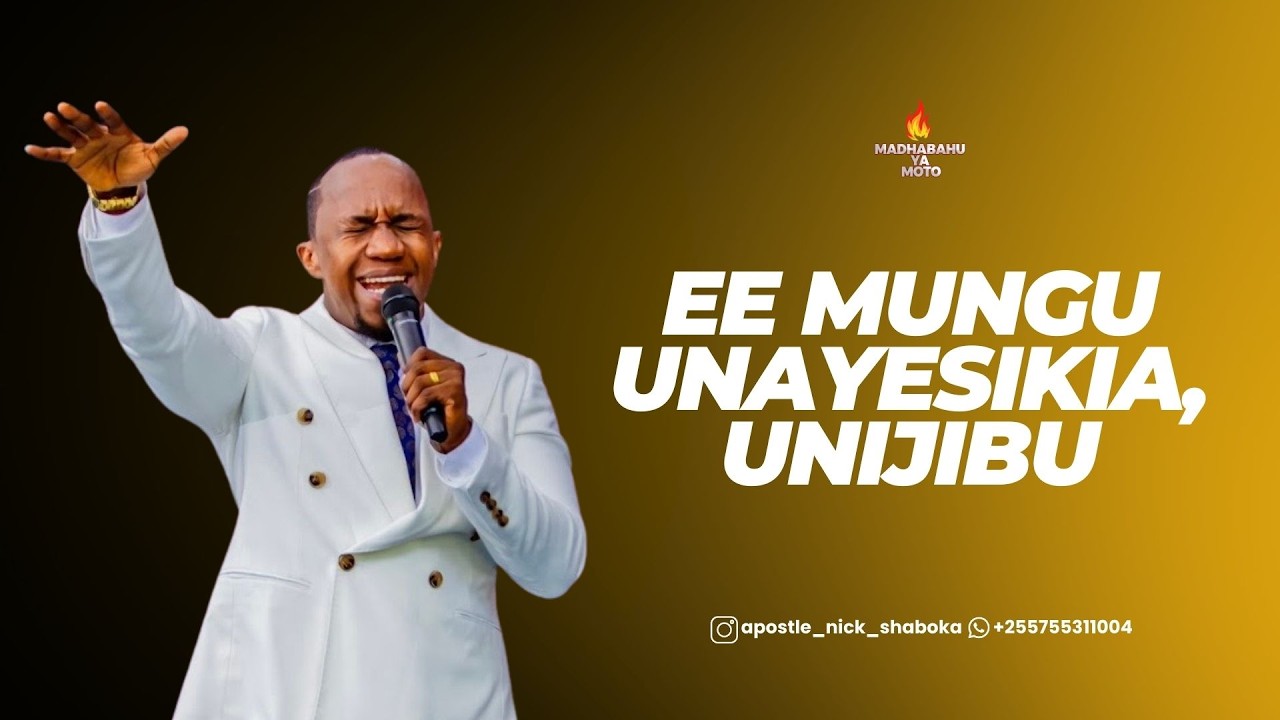 EE MUNGU UNAYESIKIA,UNIJIBU