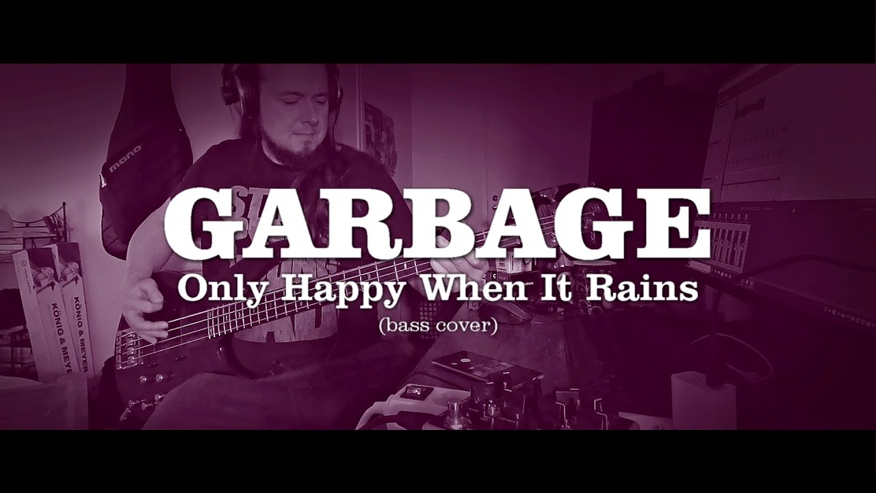 Garbage - Only Happy When It Rains (Bass Cover)