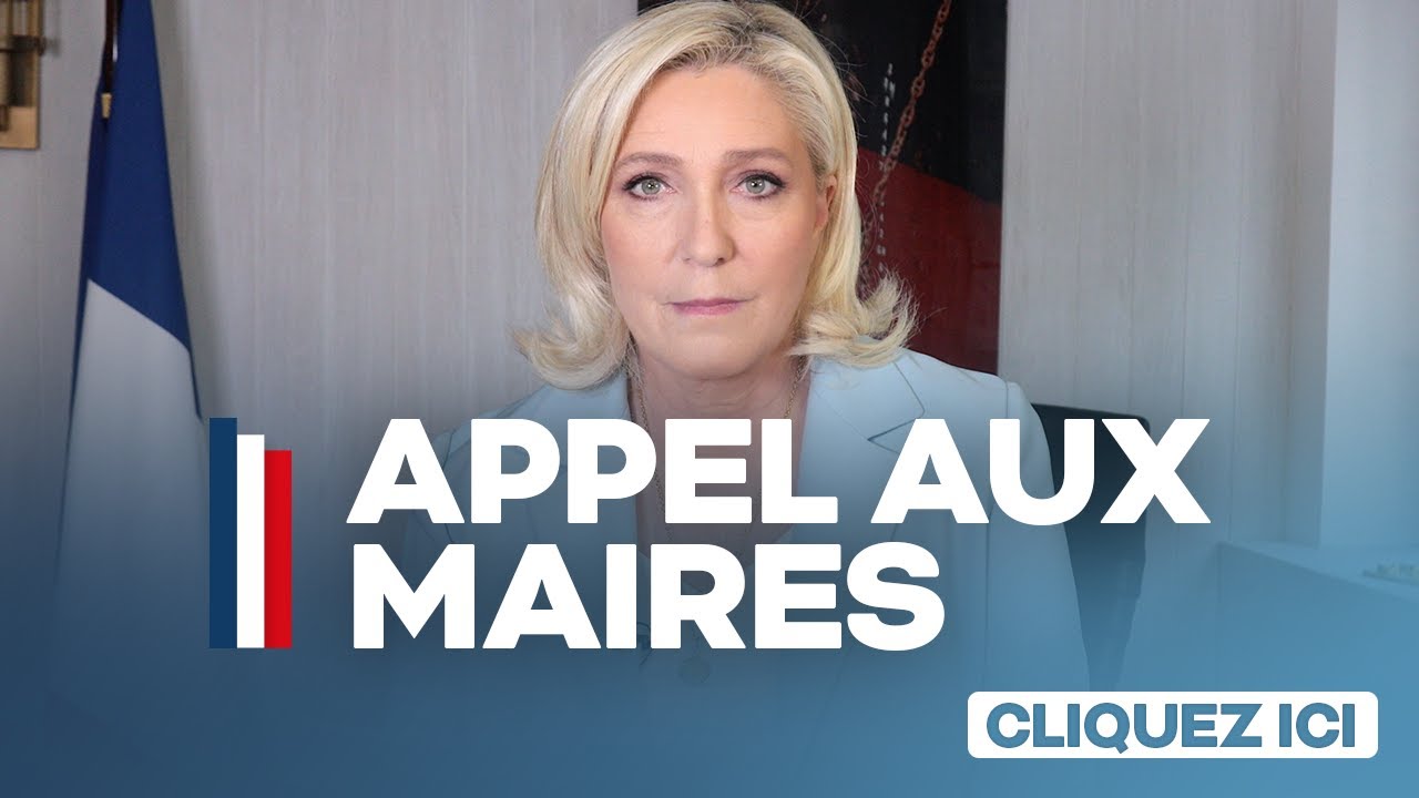 Appel de Marine Le Pen aux maires de France | M la France