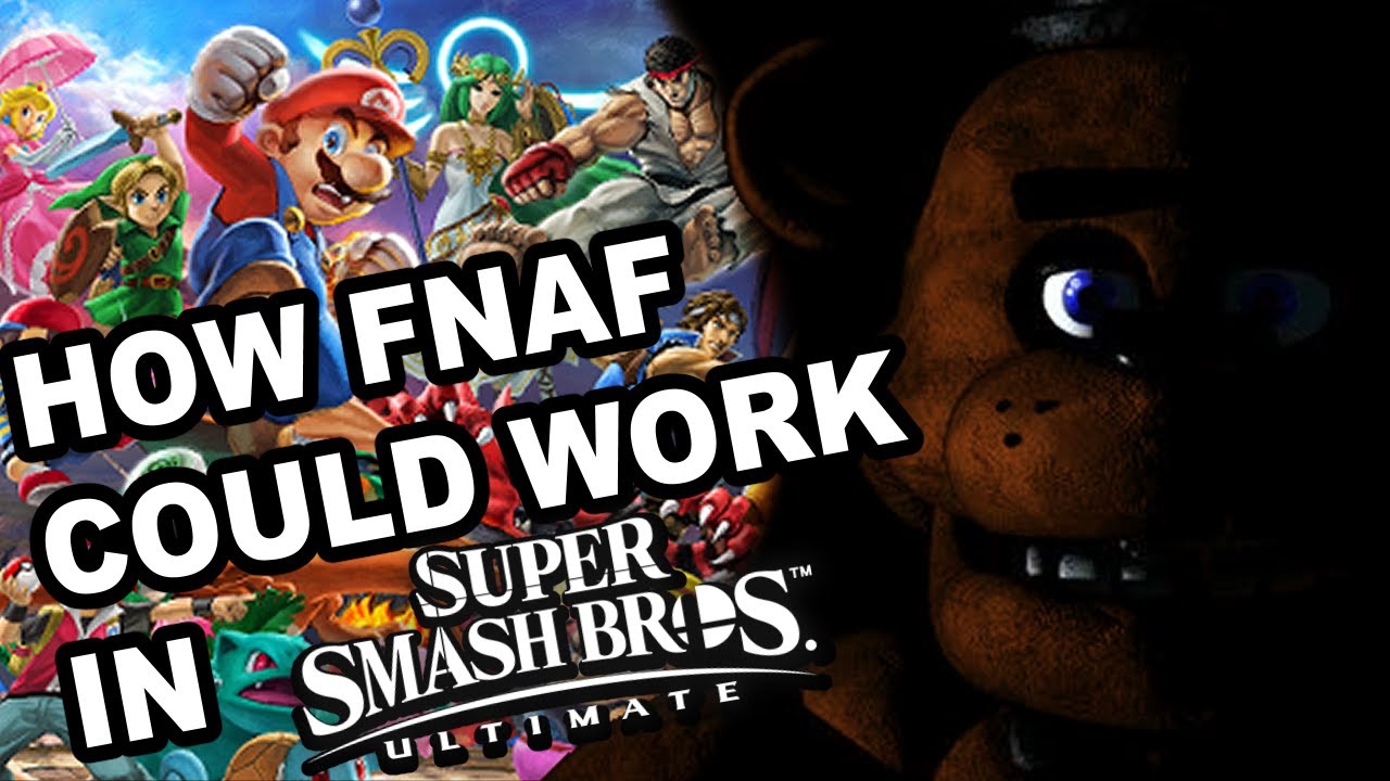 How FNAF Could Work In Super Smash Bros Ultimate