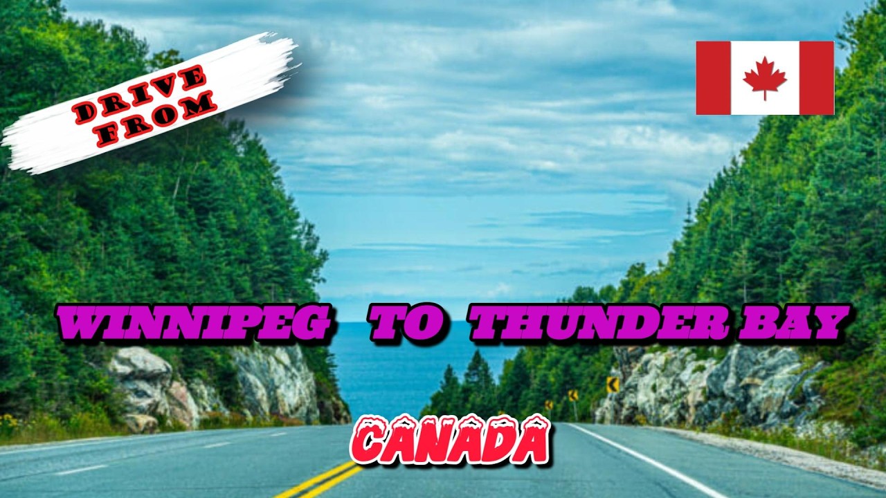 403. 🍁 Drive from Winnipeg to Thunder Bay - Canada 🍁