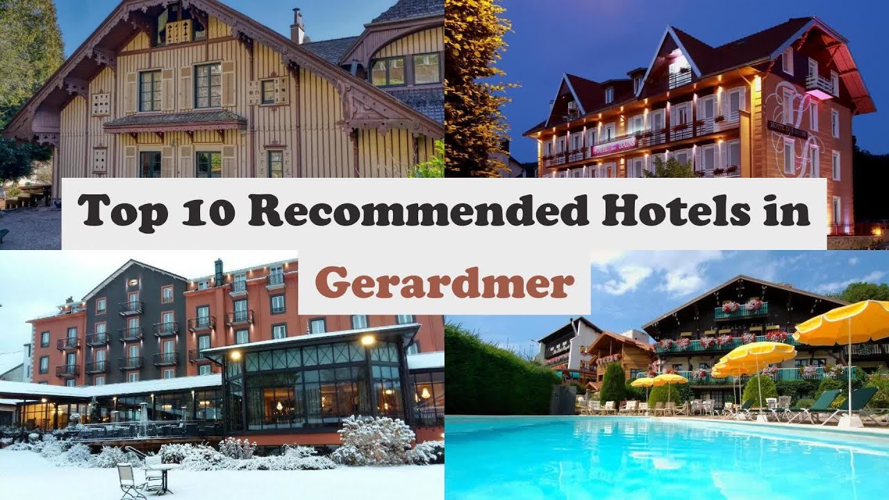 Top 10 Recommended Hotels In Gerardmer | Best Hotels In Gerardmer