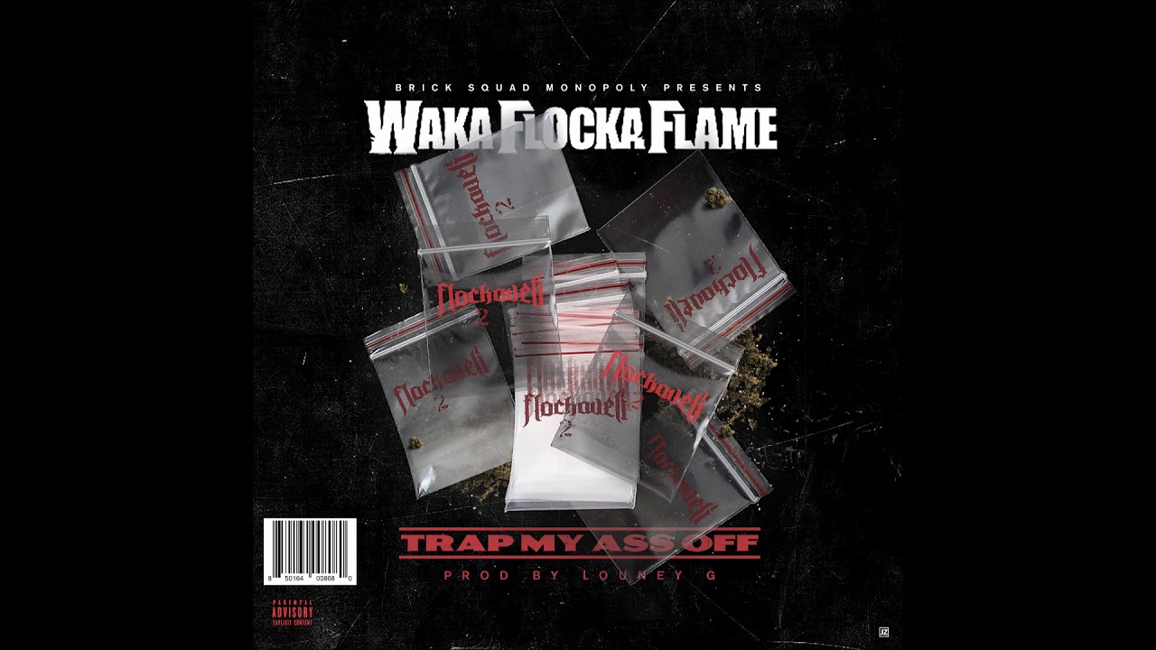 Waka Flocka Flame - Trap My Ass Off (Official Audio)
