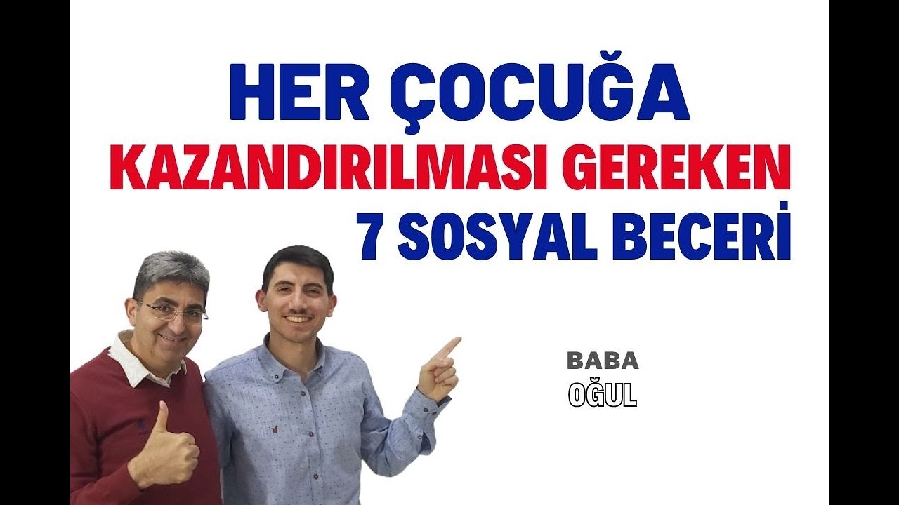 HER ÇOCUĞA KAZANDIRILMASI GEREKEN 7 SOSYAL BECERİ | Canten Kaya