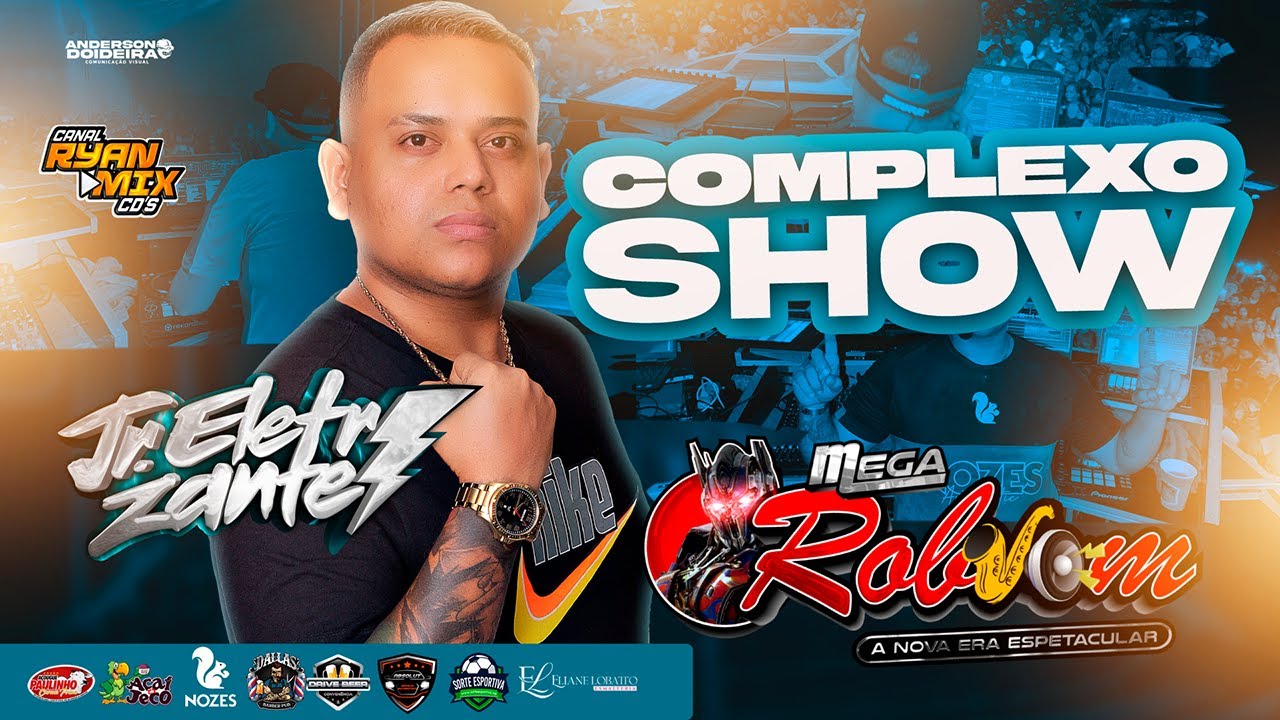CD AO VIVO MEGA ROBSOM NO COMPLEXO SHOW 06-05-2022 DJ JR ELETRIZANTE