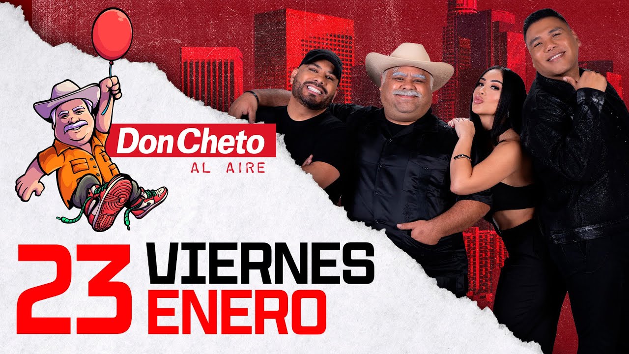 Don Cheto Al Aire Show En Vivo 🔴 -  23 de Enero de 2026