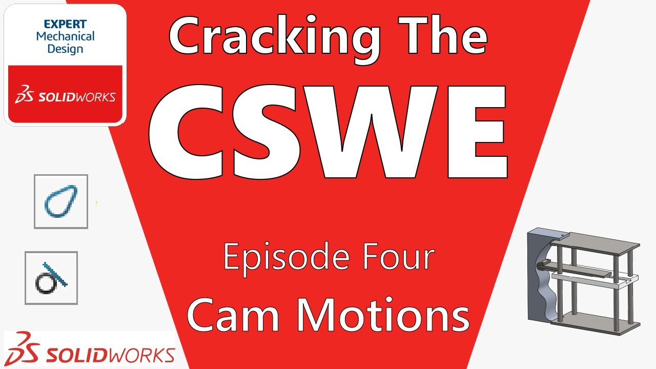 Cracking The CSWE | Episode Four: Cam Motions | Full Certified Solidworks Expert Course