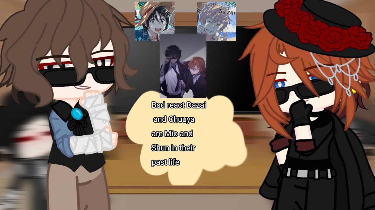 「BSD」react to Dazai and Nakahara are Mio and Shun in their past life |BAD ENGLISH| 「🇩🇴/🇺🇸」