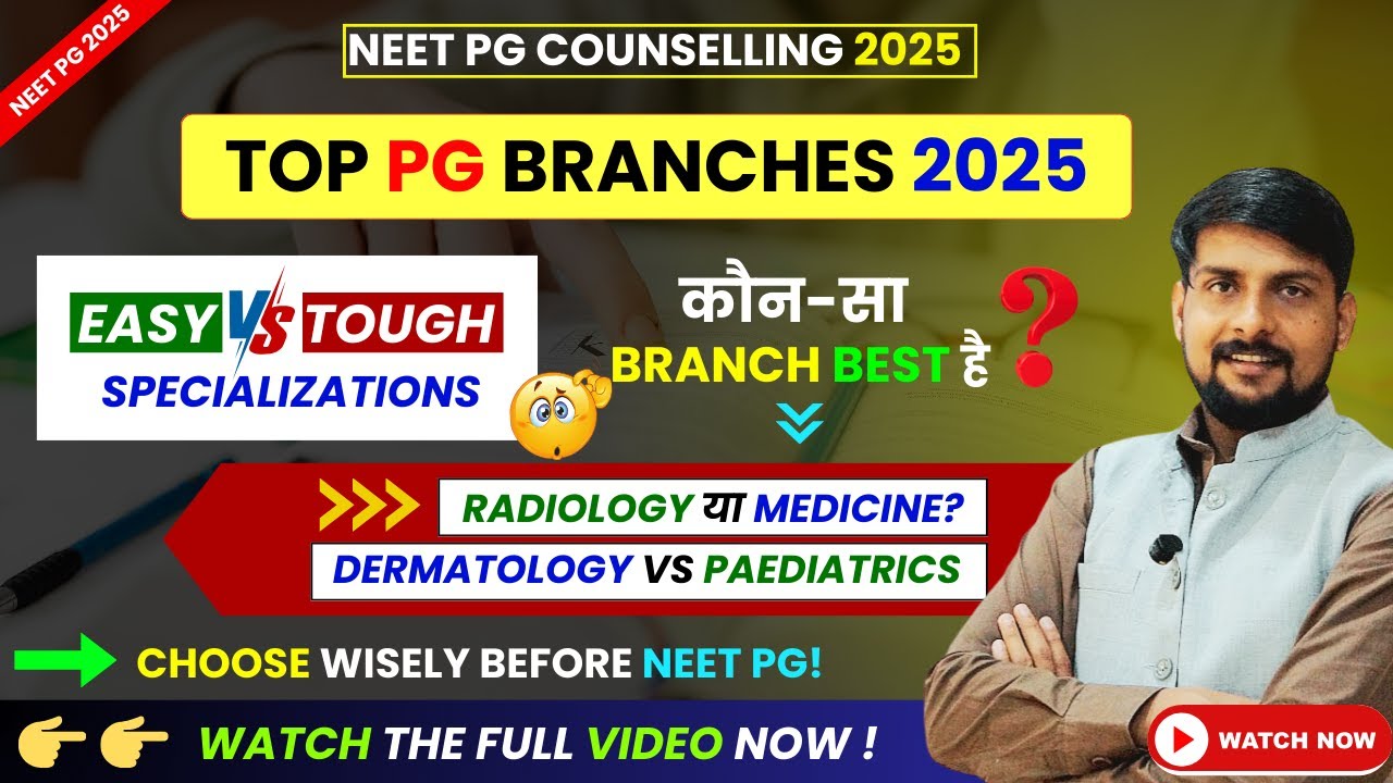 NEET PG 2025 : Top PG Branches Explained | Best Clinical Branch to Choose?