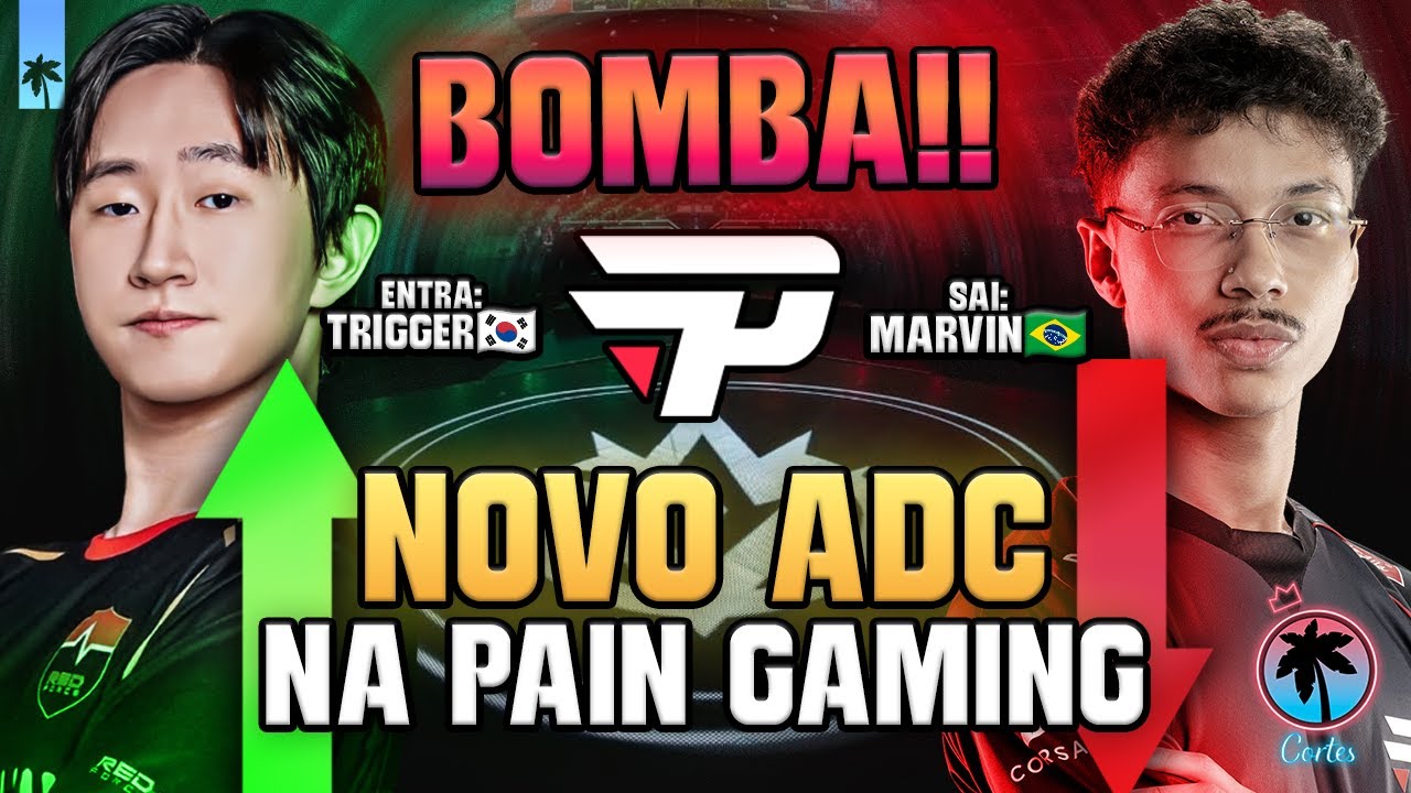 🚨URGENTE!!! NOVO ADC NA PAIN GAMING E MARVIN FORA DO CBLOL