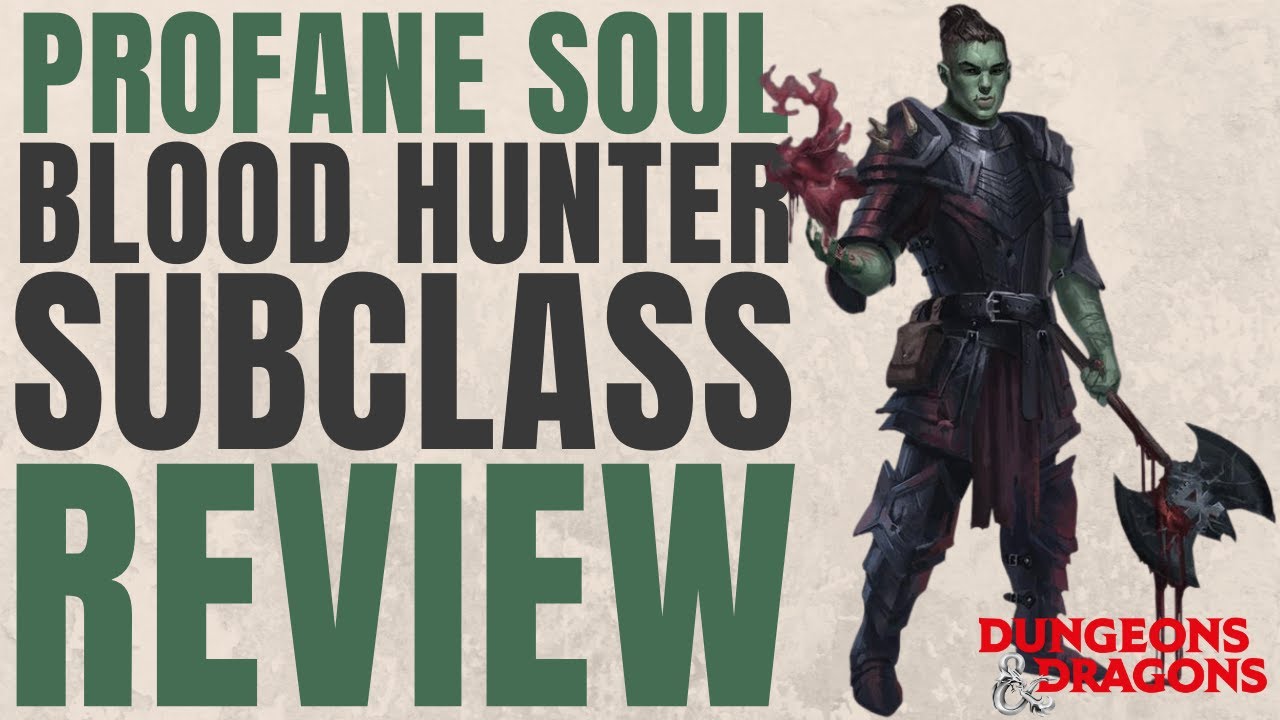Profane Soul Blood Hunter Subclass Review - D&D 5e Subclass Series