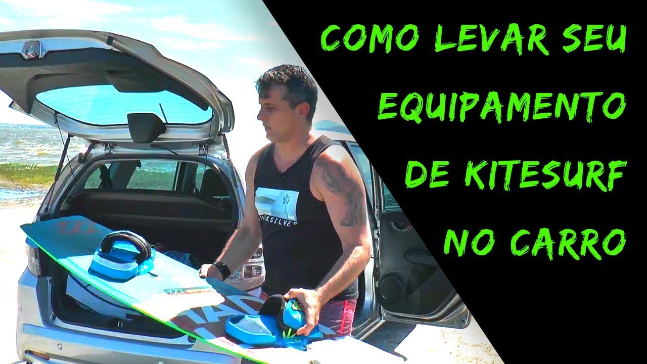 Kitesurf - Como levar seu equipamento de Kitesurf no carro