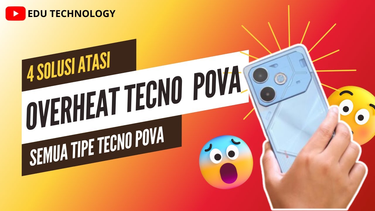 4 SOLUSI HP Tecno Pova Sering Overheat 🔥🔥- EDU TECHNOLOGY