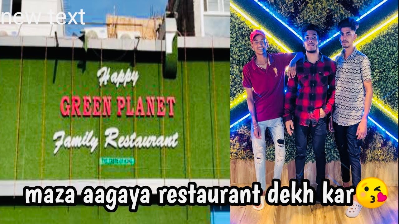 Green planet family restaurant❤️ || Bahut Accha h app log jarur visit kare👍🏻