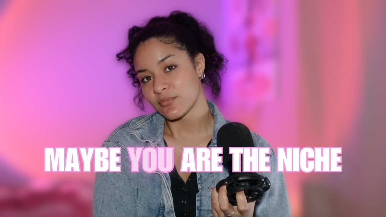 maybe YOU are the niche
