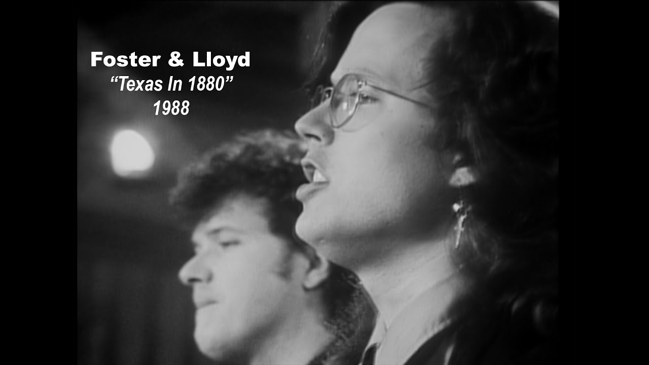 FOSTER & LLOYD "Texas In 1880" (1988) [REMASTER]