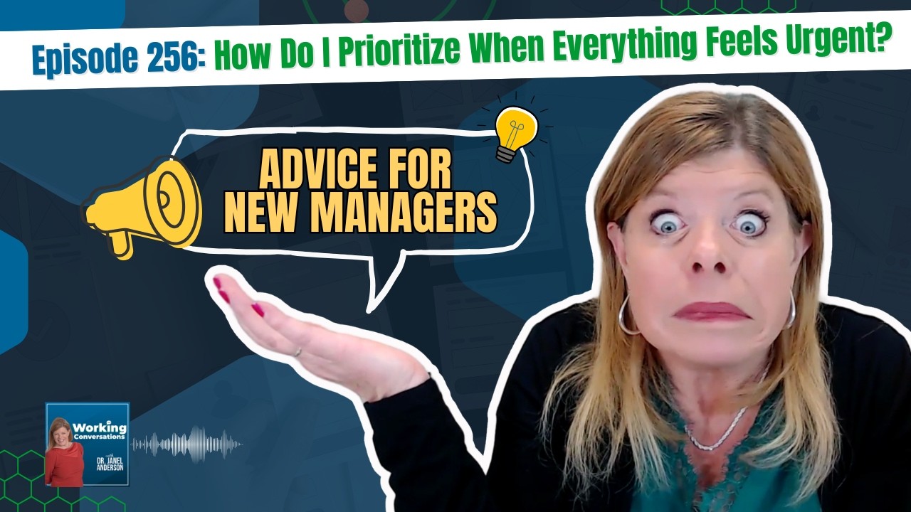 How Do I Prioritize When Everything Feels Urgent? (Advice for New Managers) | Ep 256