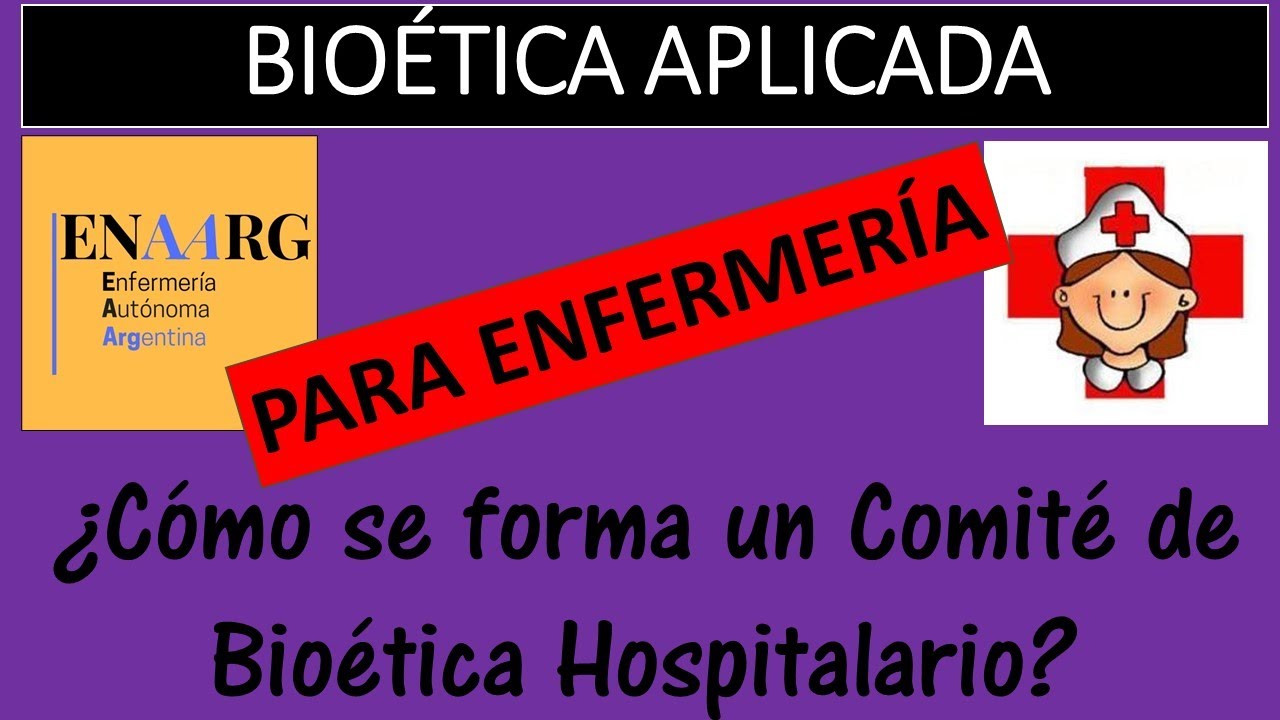 BIOÉTICA- COMITÉ HOSPITALARIO DE BIOÉTICA
