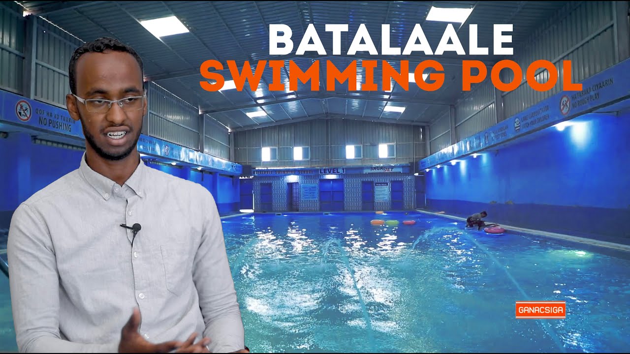 Giraanta Ganacsiga | Bataale Swimming Pool | Astaan | 2021