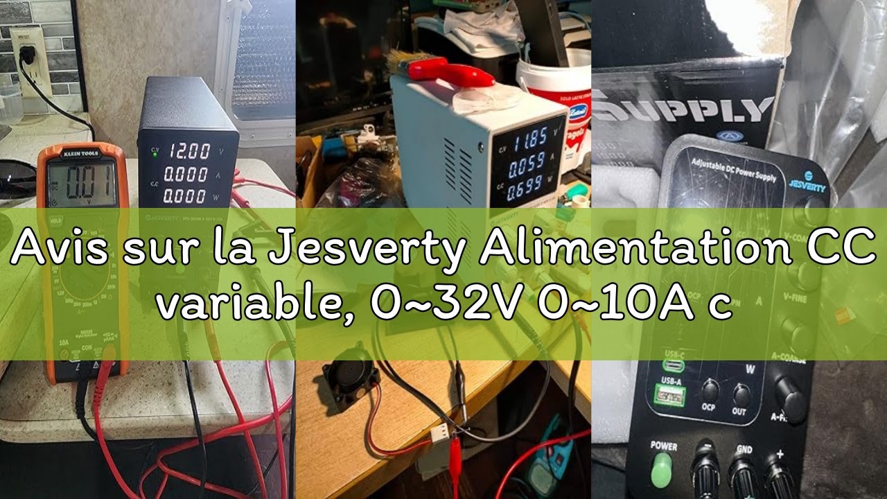 Avis sur la Jesverty Alimentation CC variable, 0~32V 0~10A commutation réglable, alimentation régulé