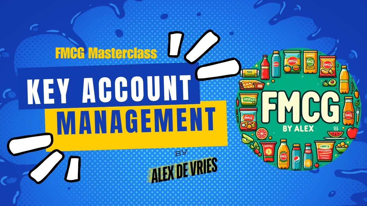 Basics of Key Account Management (FMCG by Alex)