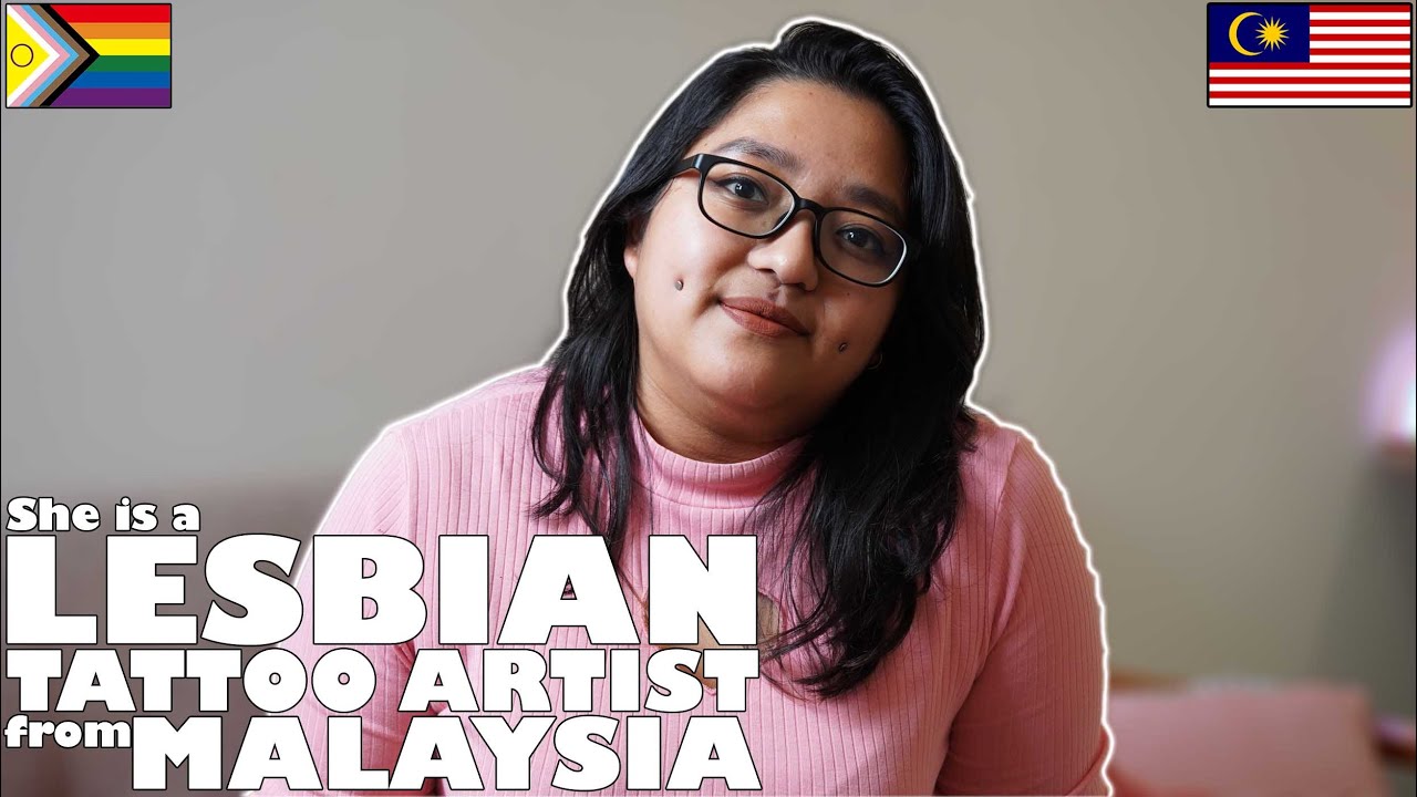 She is a LESBIAN TATTOO ARTIST from MALAYSIA
