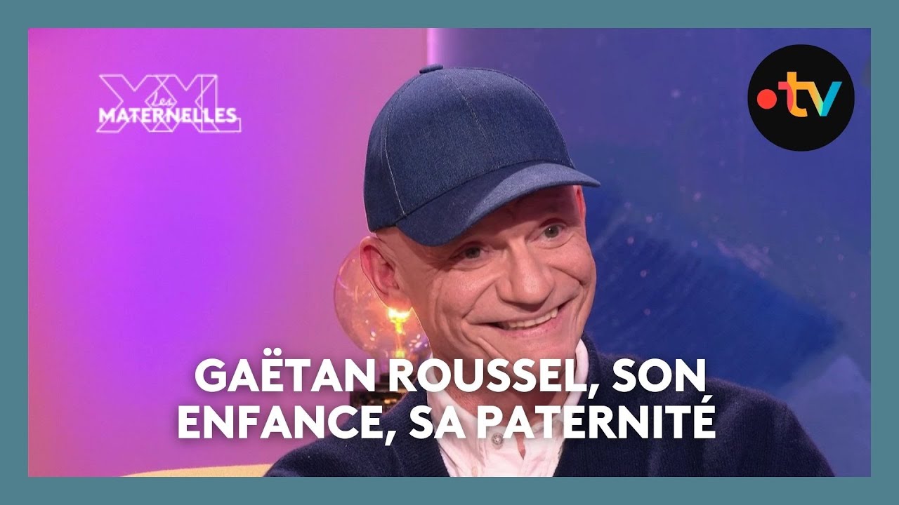 Gaëtan Roussel, son enfance, sa paternité - Les Maternelles XXL