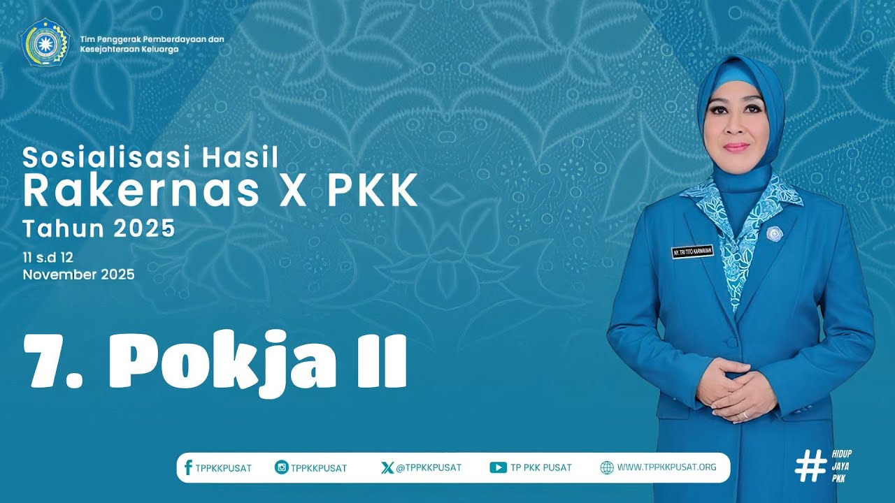 7. Pokja 2 (SOSIALISASI HASIL RAKERNAS X PKK TAHUN 2025)