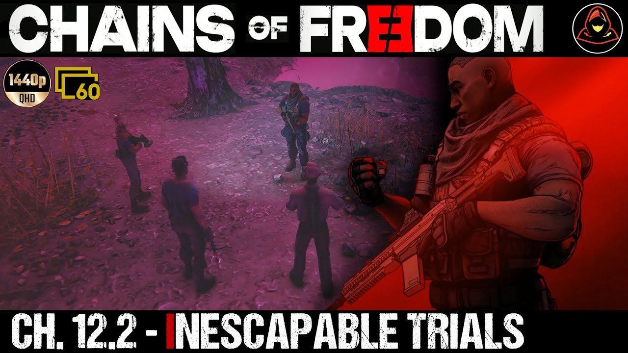 Chains of Freedom: Chapter 12-2 - Inescapable Trials (FULL PLAYTHROUGH)