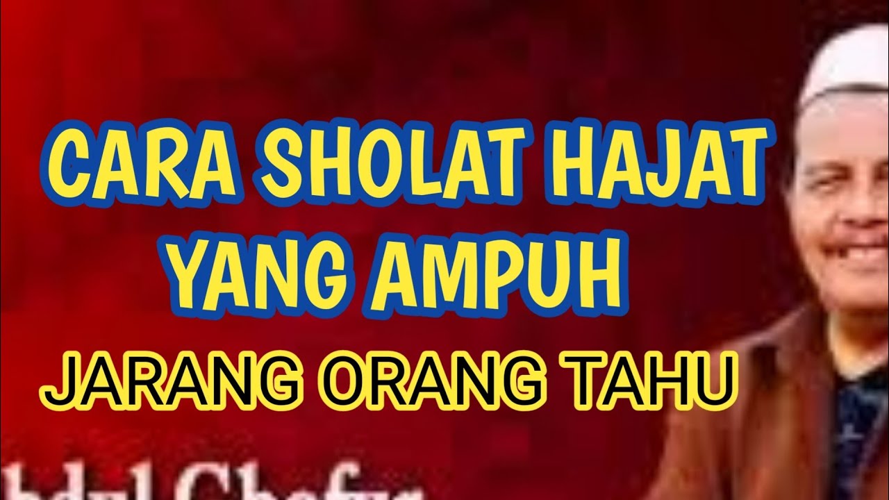 tata cara sholat hajat yang ampuh prof. Dr. KH Abdul Ghofur sub indo