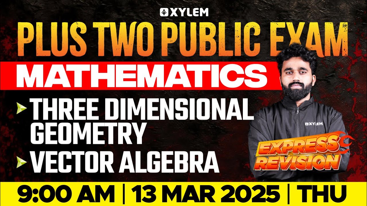 Plus Two Public Exam Maths | Express Revision - Three Dimensional Geometry , Vector Algebra