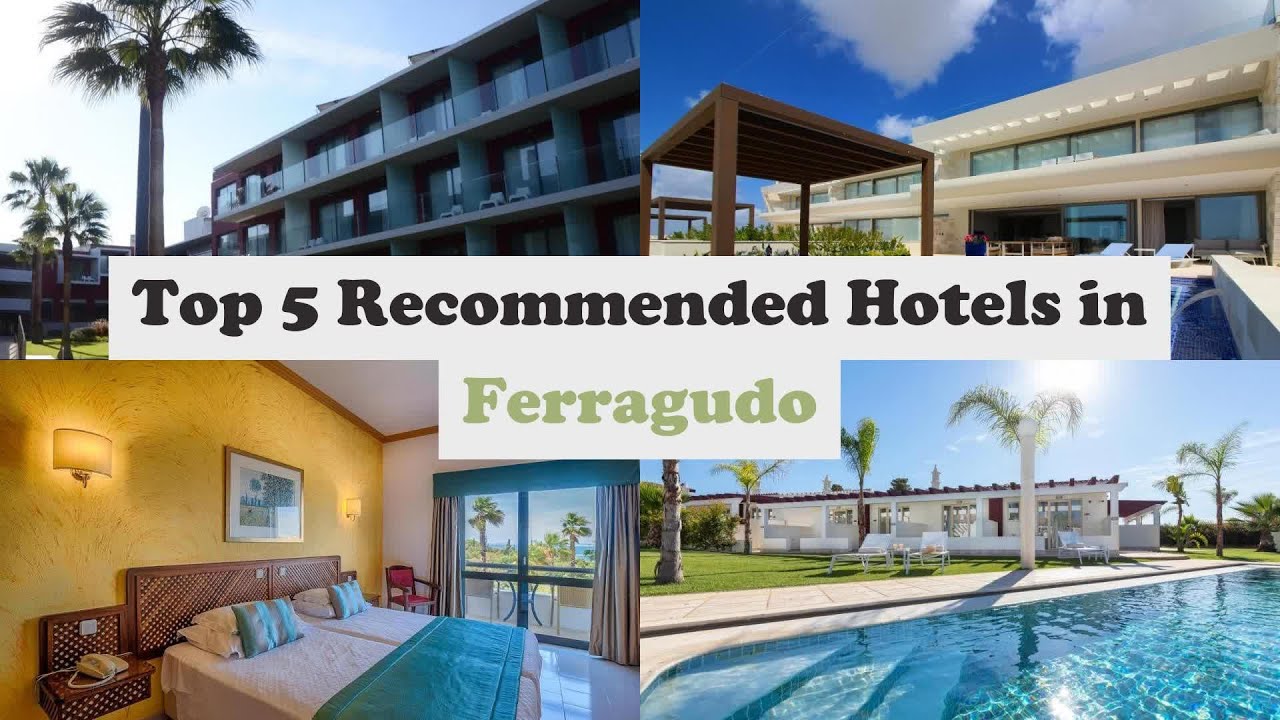 Top 5 Recommended Hotels In Ferragudo | Best Hotels In Ferragudo