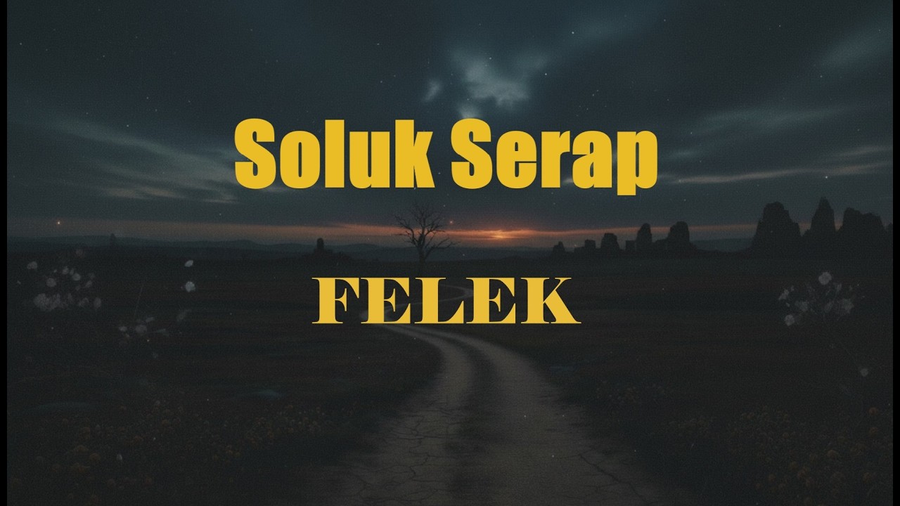 Soluk Serap - Felek [Audio]