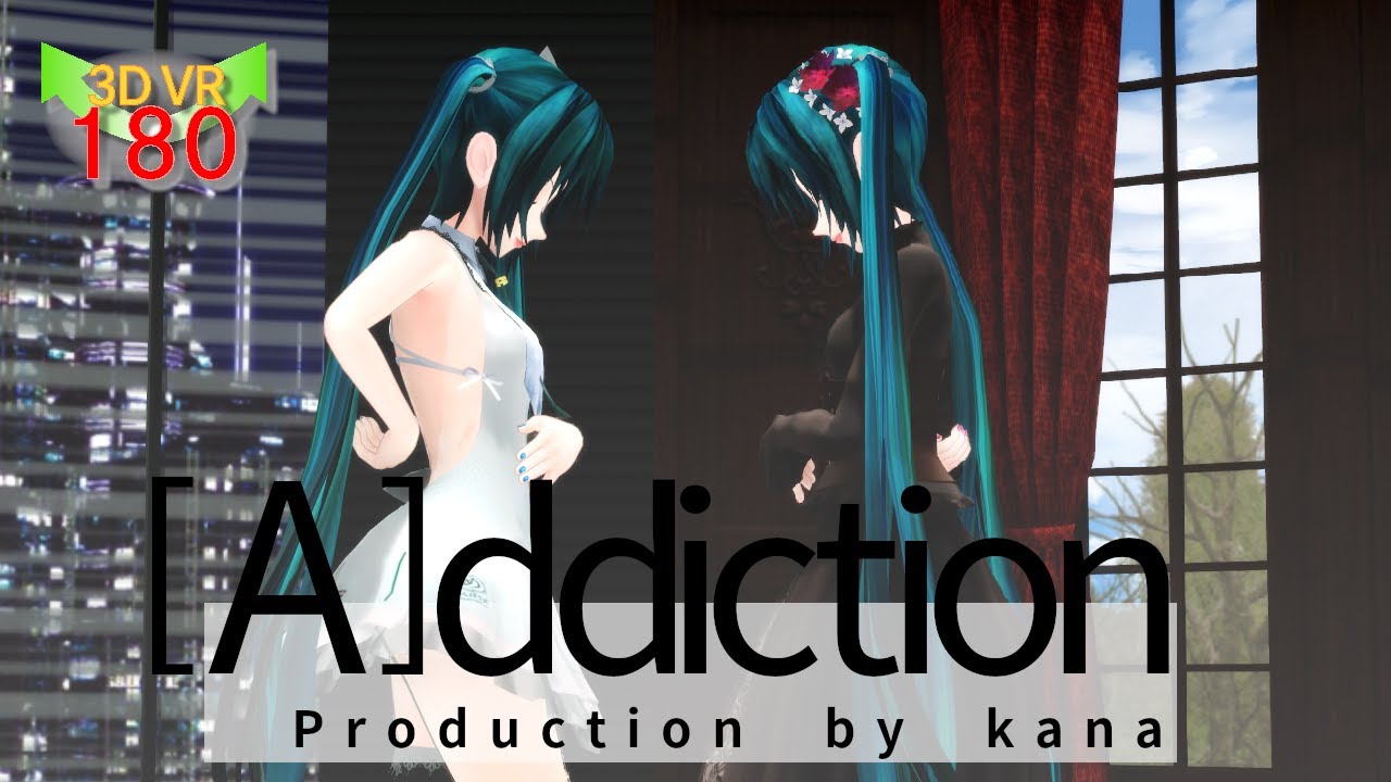 MMD VR　愛に溺れた二人の[A]ddiction