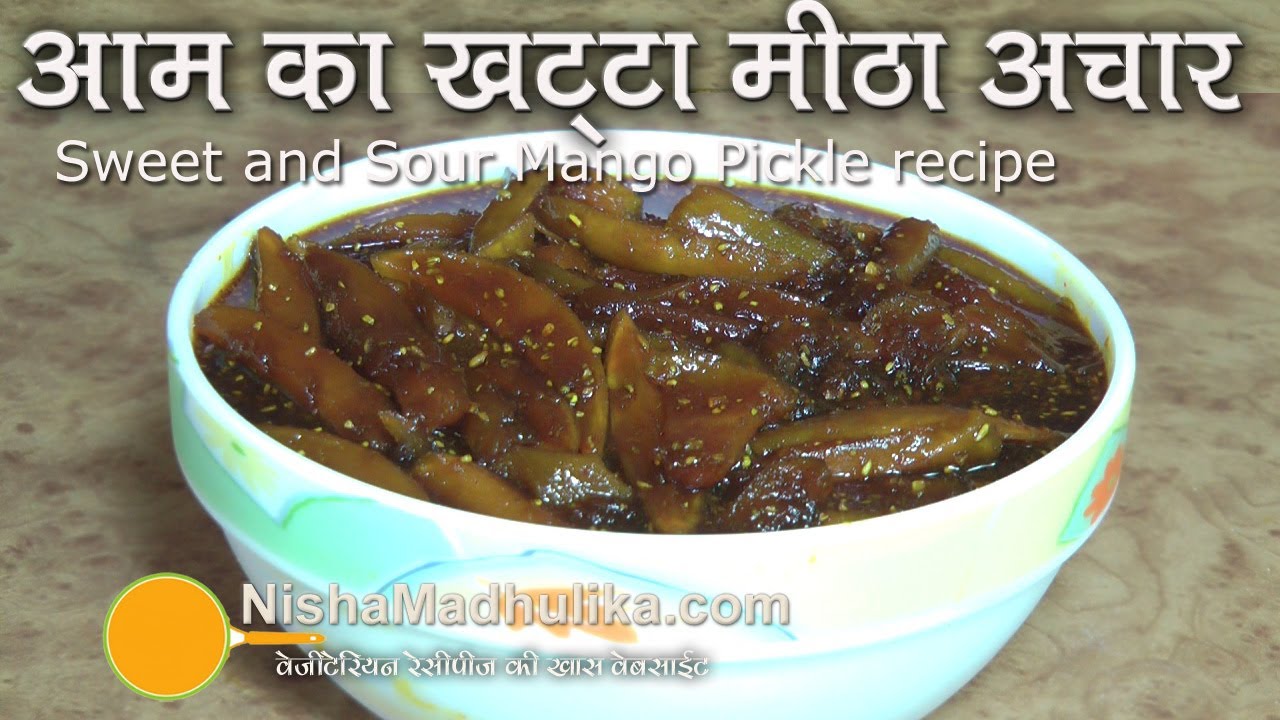 Sweet & Sour Mango Pickle | Khatta mitha Aam Ka Achar |  Gor Keri Recipe