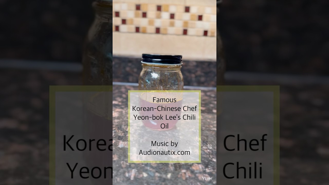 Famous Korean-Chinese Chef Yeon-bok Lee&rsquo;s Chili Oil