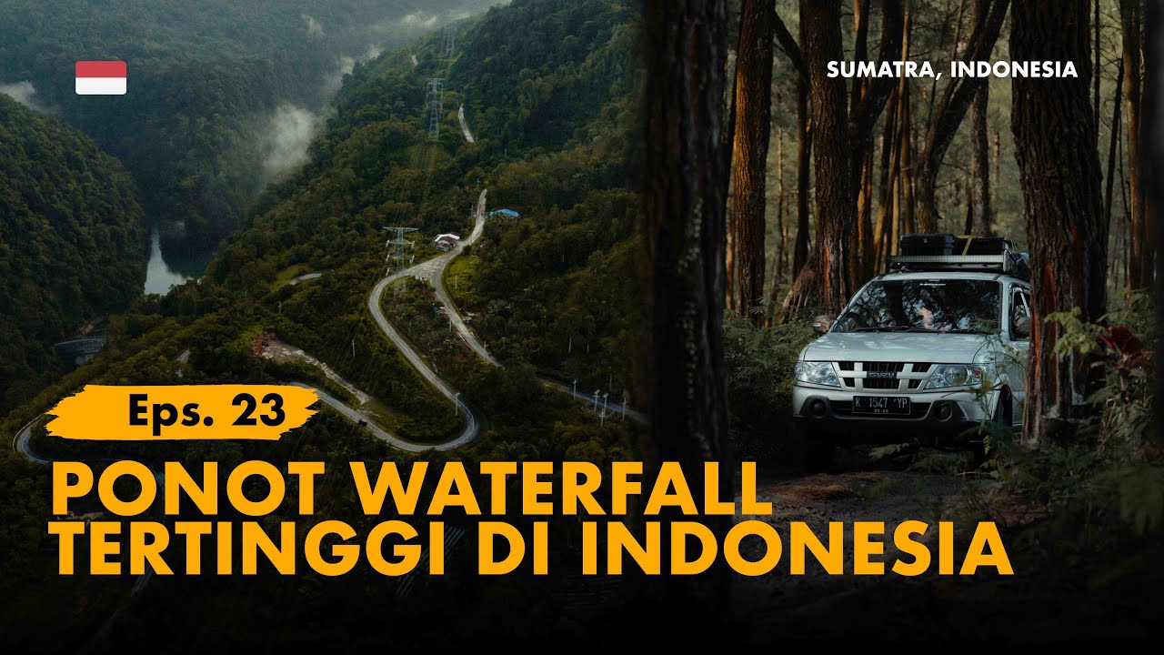 KELANA BENTALA - Eps. 23 Air Terjun Tertinggi Indonesia, Ponot Waterfall! (Lintas Timur Sumatra)