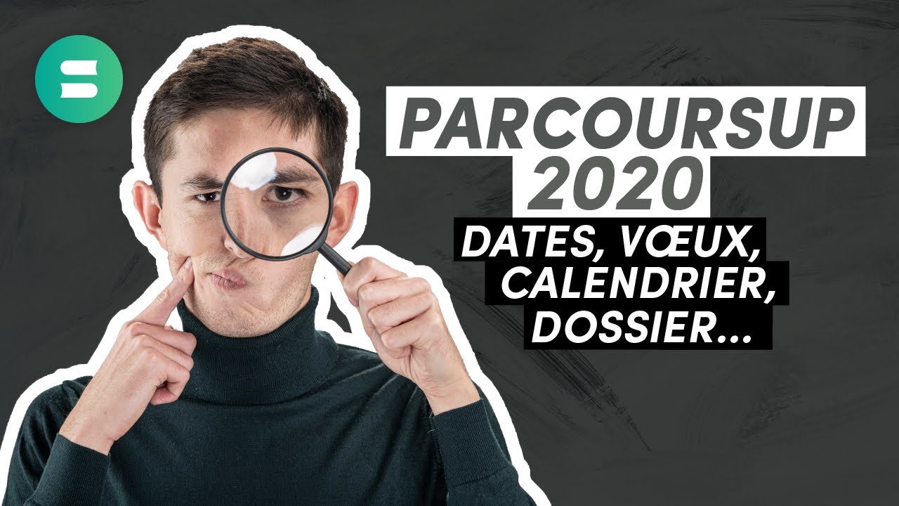PARCOURSUP 2020 : Ce qu'il Faut Savoir (Dates, Voeux, Dossier, Calendrier)