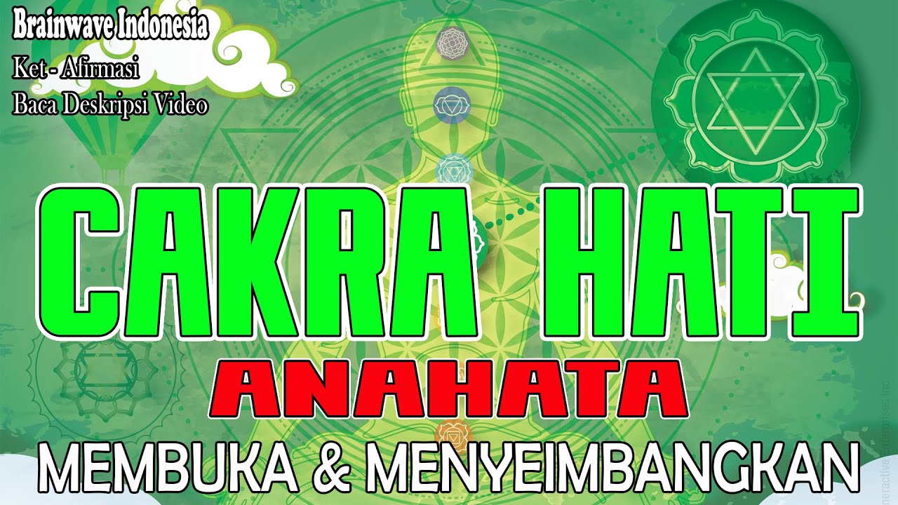 Musik Meditasi - CAKRA HATI - Anahata