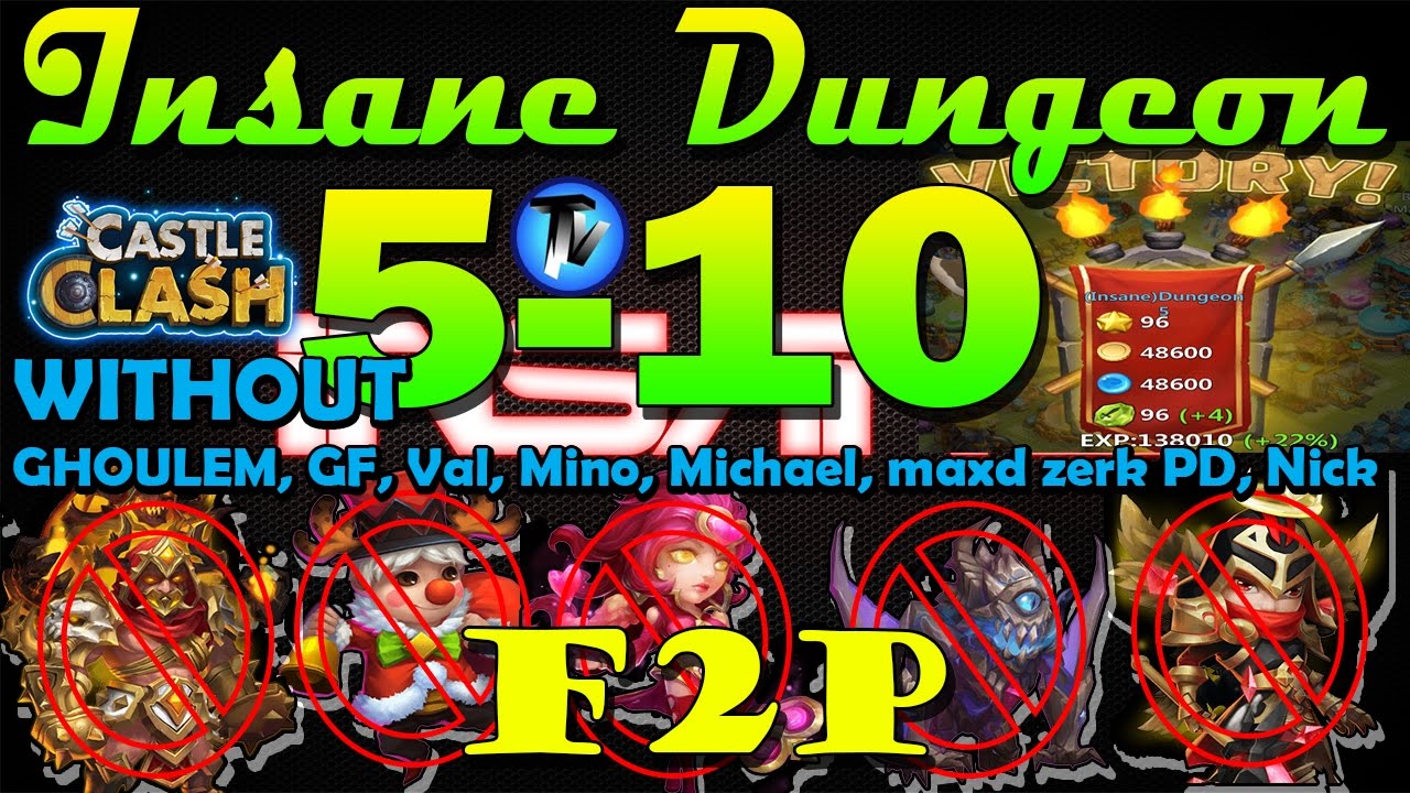 Castle Clash - Insane Dungeon 5-10 [F2P Heroes] without Ghoulem, Gf, SK, Michael, mino, sm