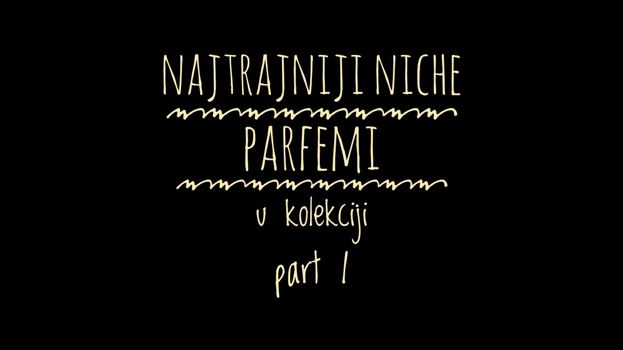 Najtrajniji niche parfemi (part I.)