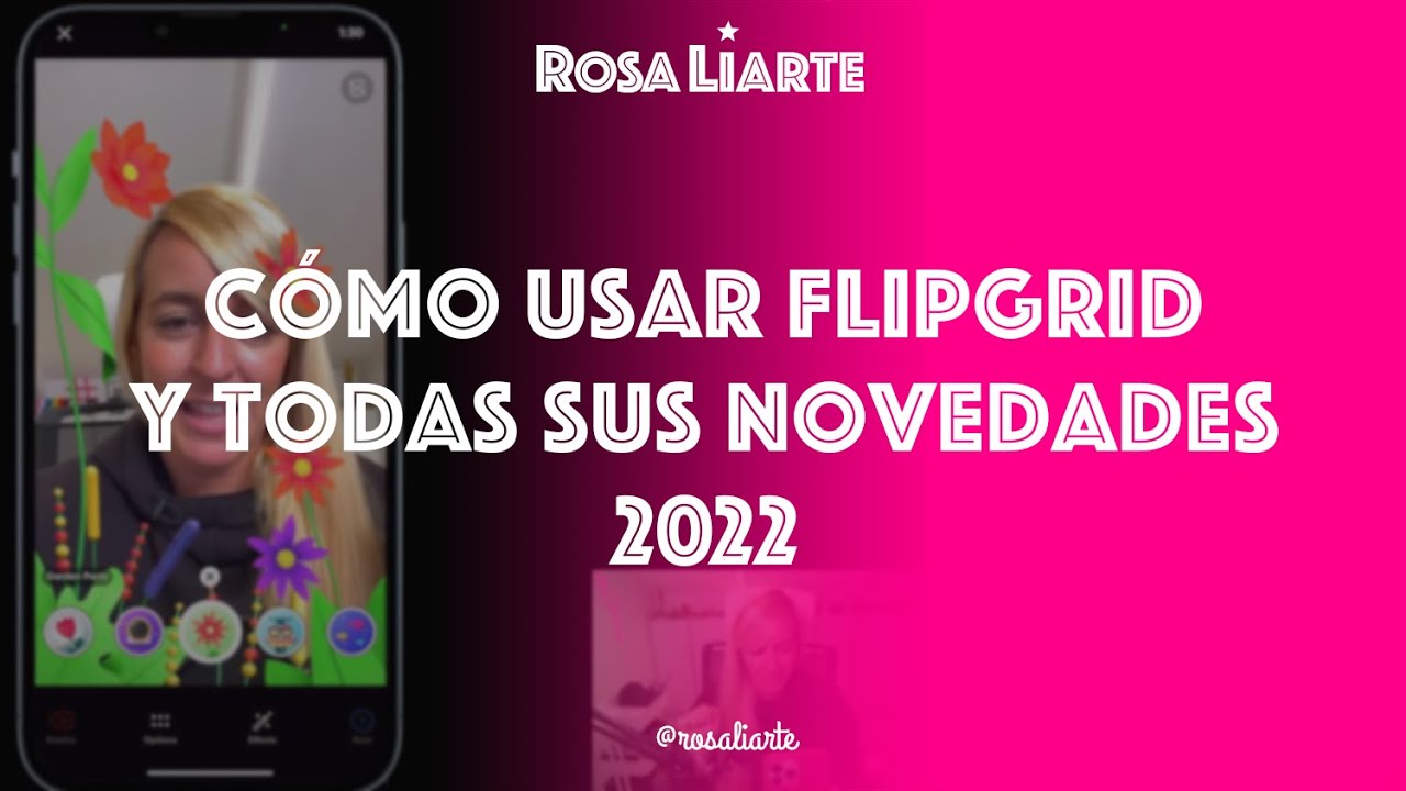 Cómo usar Flipgrid y todas sus Novedades del 2022