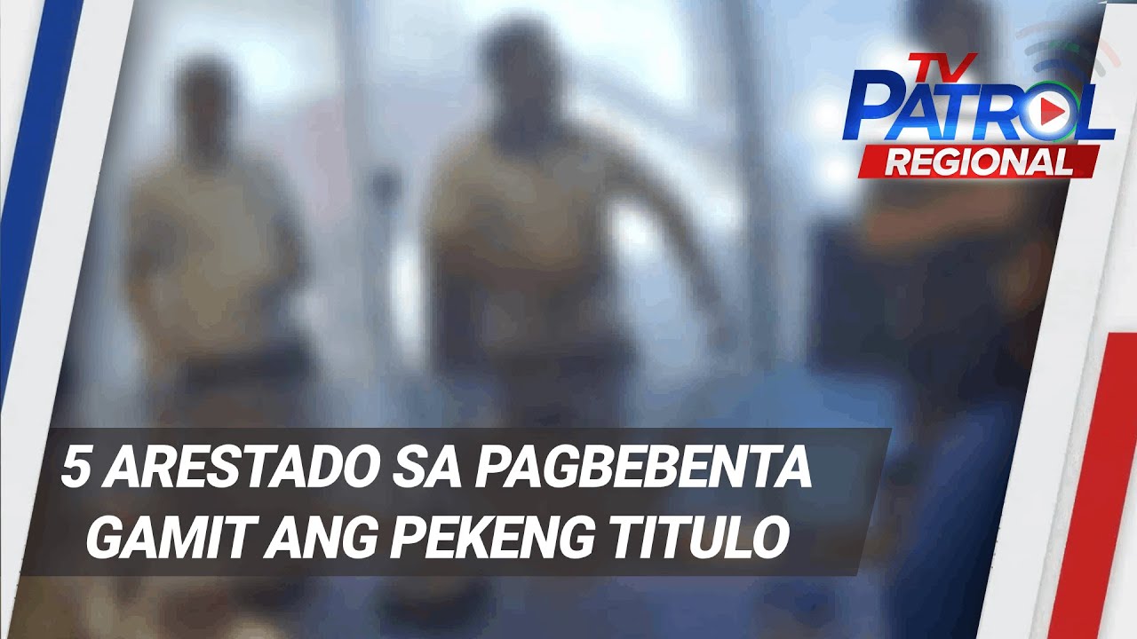 5 arestado sa pagbebenta gamit ang pekeng titulo | TV Patrol Regional