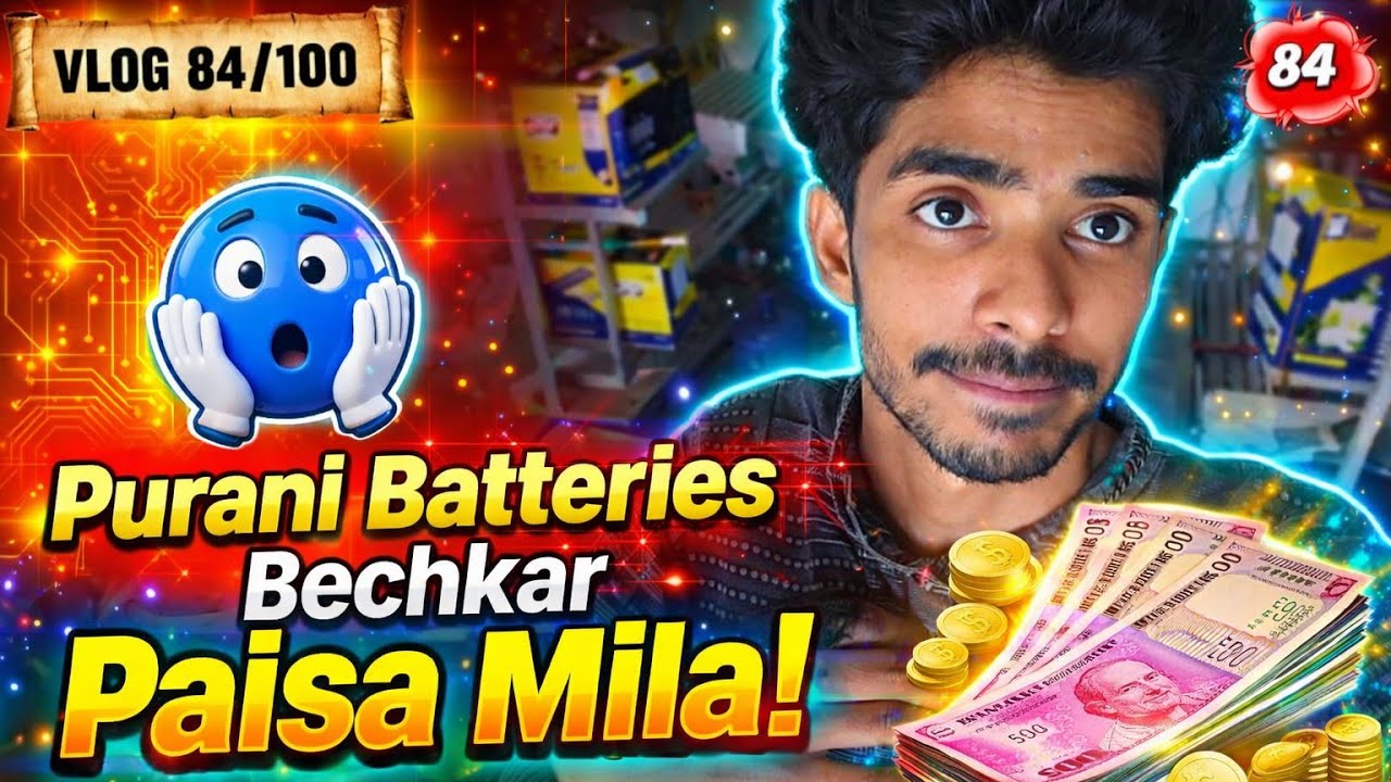 Purani Batteries Bechkar Paisa Mila 💰😱 (#VLOG 84/100)
