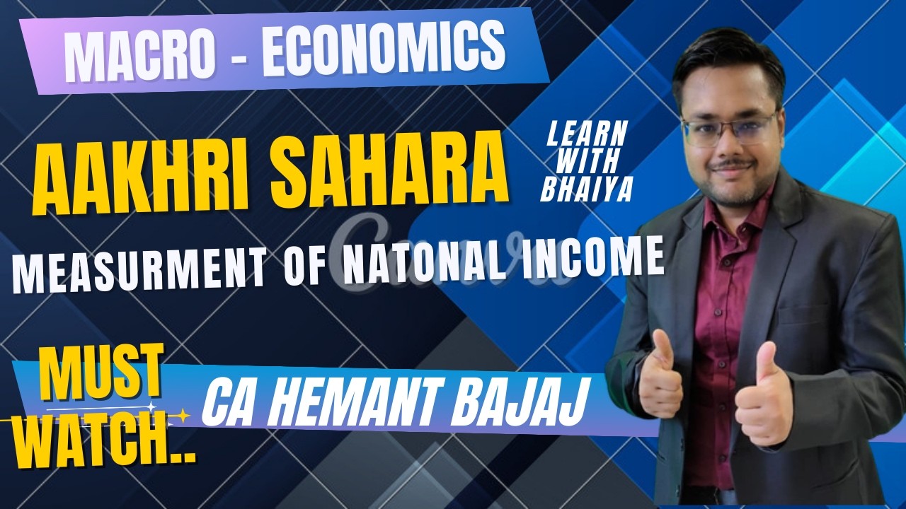 AAKHRI SAHARA - PART 2 - MACRO ECONOMICS - MEASURMENT OF NATIONAL INCOME - CBSE BOARD 2026