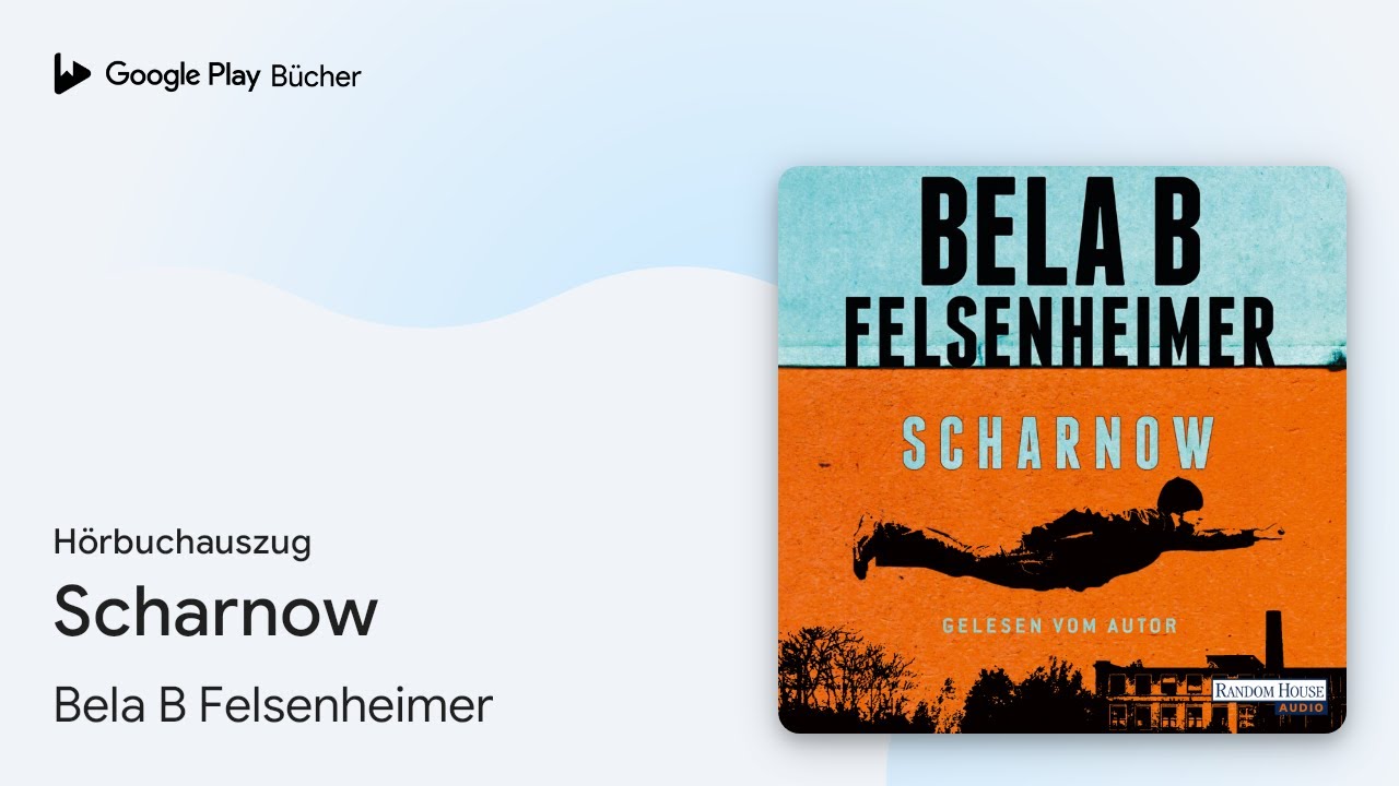 „Scharnow“ von Bela B Felsenheimer · Hörbuchauszug