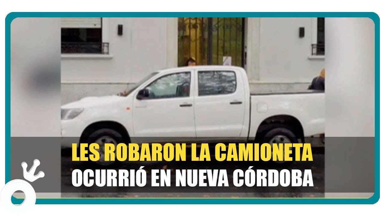 ¿Zona liberada? Roban una camioneta en pleno Nueva Córdoba y los dueños piden ayuda desesperada