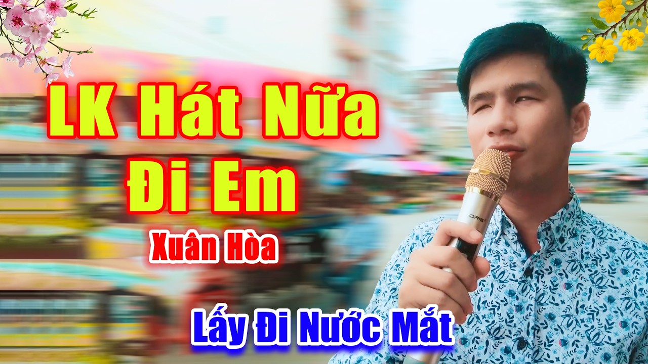 Xuân Hòa Khiếm Thị Hát Đường Phố Cực Cảm Động Lấy Đi Nước Mắt Triệu Người - LK Hát Nữa Đi Em
