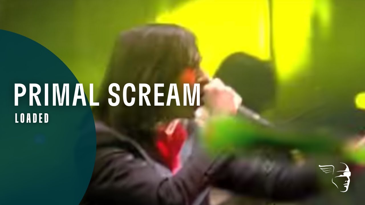 Primal Scream - Loaded (From 