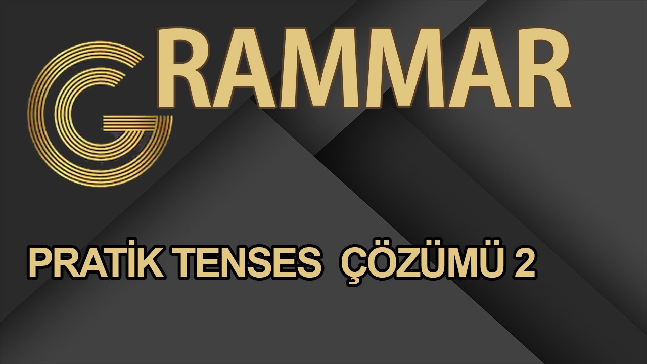 Ercüment Cem Çuhadar Pratik Tenses çözümü 2 - daha kolayı yok